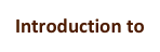 Introduction to