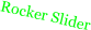 Rocker Slider